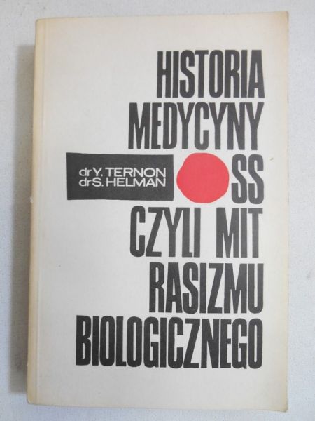 Historia medycyny SS, czyli mit rasizmu biologicznego