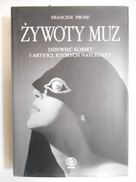 Żywoty muz. Dziewięć kobiet i artyści, których natchnęły