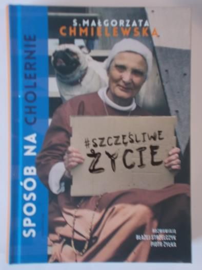 Sposób na (cholernie) szczęśliwe życie.