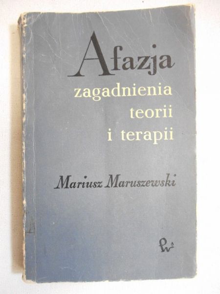 Afazja - zagadnienia teorii i terapii