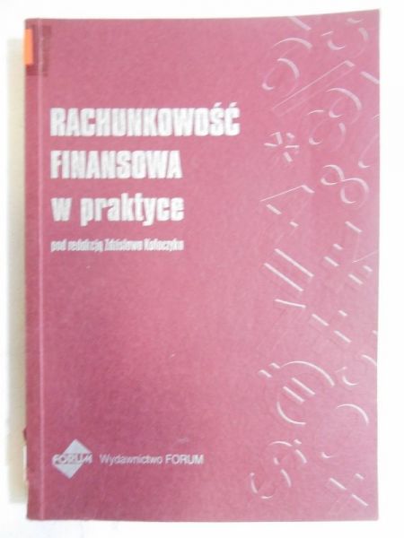 Kołaczyk Zdzisław (red.) - Rachunkowość finansowa w praktyce