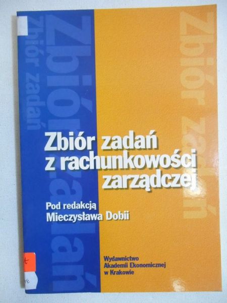 Dobi Mieczysław (red.) - Zbiór zadań z rachunkowości zarządczej