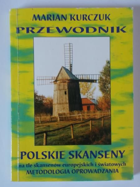 Przewodnik. Polskie skanseny