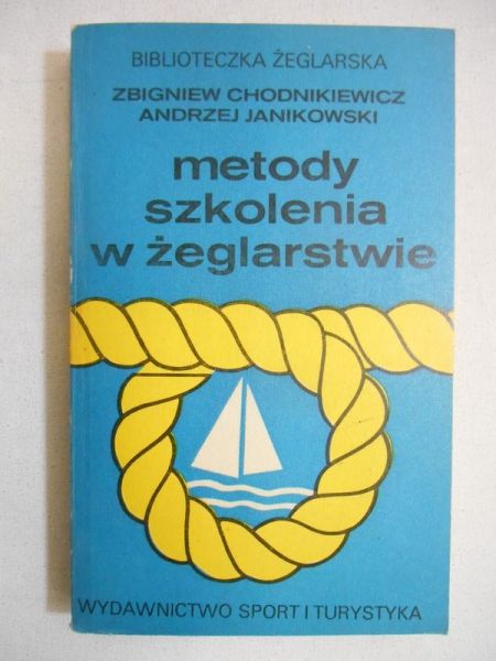 Chodnikiewicz Zbigniew - Metody szkolenia w żeglarstwie