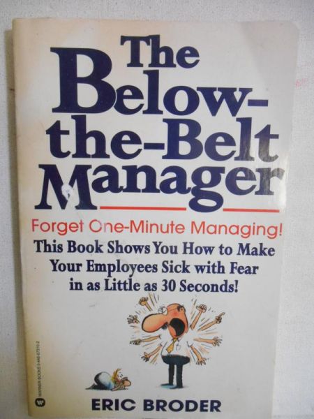 The Below-the-Belt Manager
