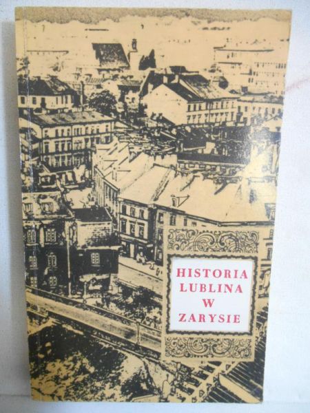 Historia Lublina w zarysie