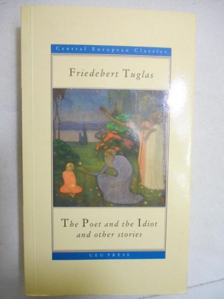 The Poet and the Idiot and other stories