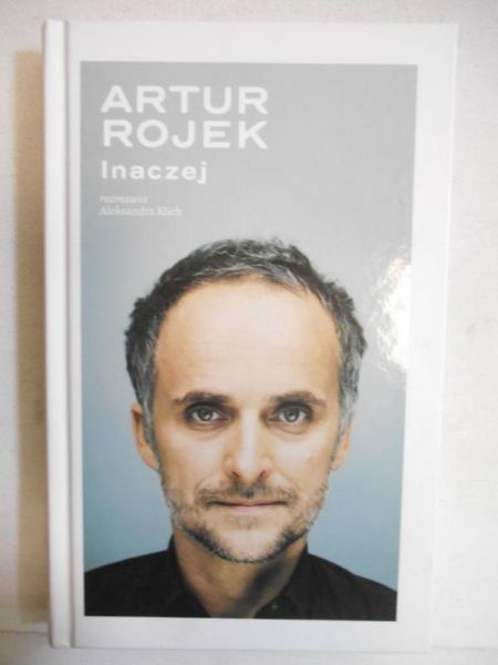 Artur Rojek inaczej