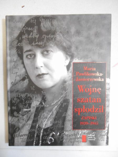 Pawlikowska-Jasnorzewska Maria - Wojnę szatan spłodził