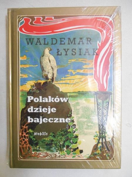 Polaków dzieje bajeczne, Nowa