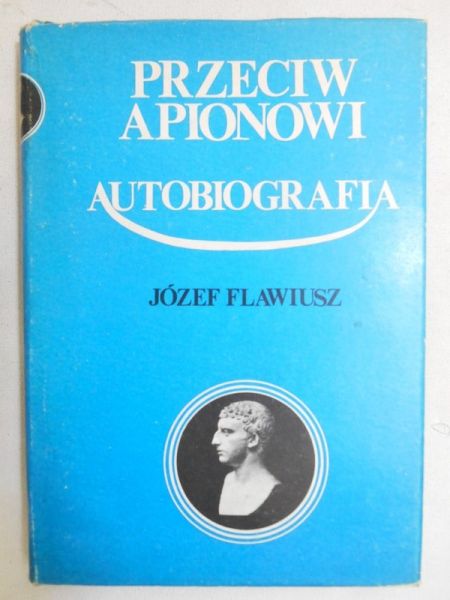 Przeciw Apionowi. Autobiografia