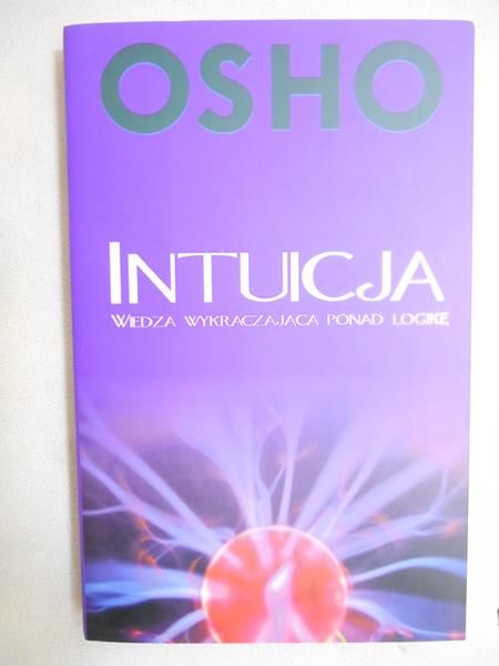 Intuicja. Wiedza wykraczająca ponad logikę