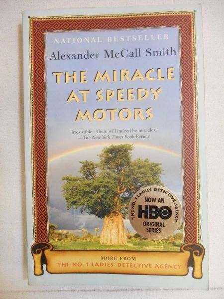 McCall Smith Alexander - The miracle at Speedy Motors