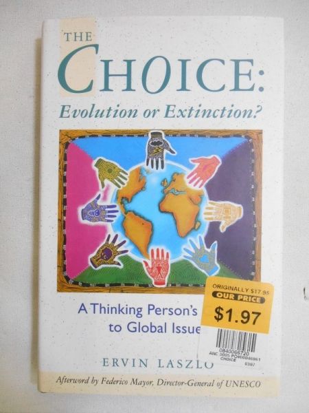 The Choice: Evolution or Extinction?