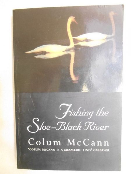 McCann Colum - Fishing the Sloe-Black River