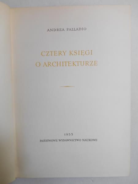 Palladio Andrea - Cztery księgi o architekturze