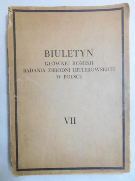 Biuletyn Głównej Komisji Badania Zbrodni Hitlerowskich w Polsce, tom VII
