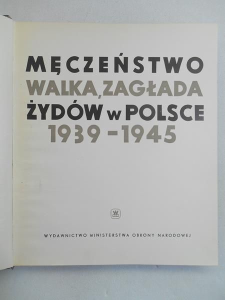 Stempelberg Herman (red.) - Męczeństwo walka, zagłada Żydów w Polsce 1939-1945