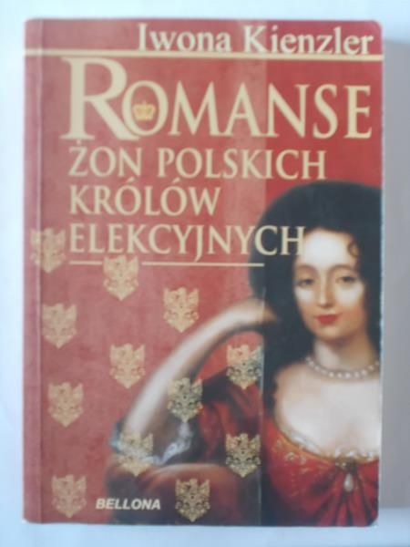 Romanse żon polskich królów elekcyjnych