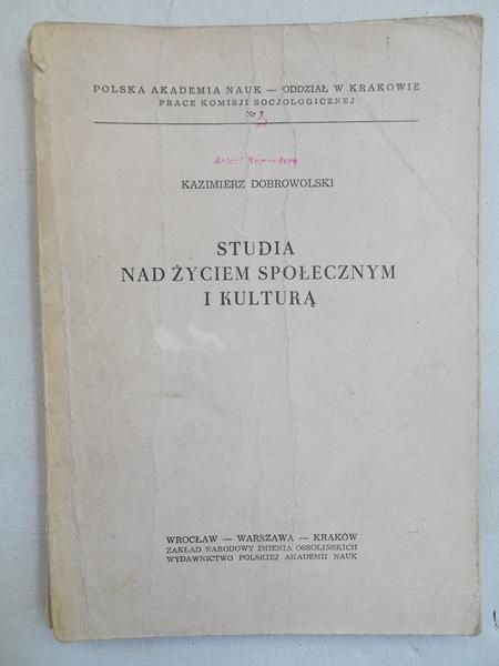 Dobrowolski Kazimierz - Studia nad życiem społecznym i kulturą