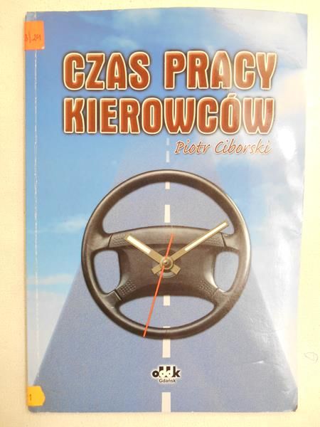 Ciborski Piotr - Czas pracy kierowców 2004. Nowe regulacje
