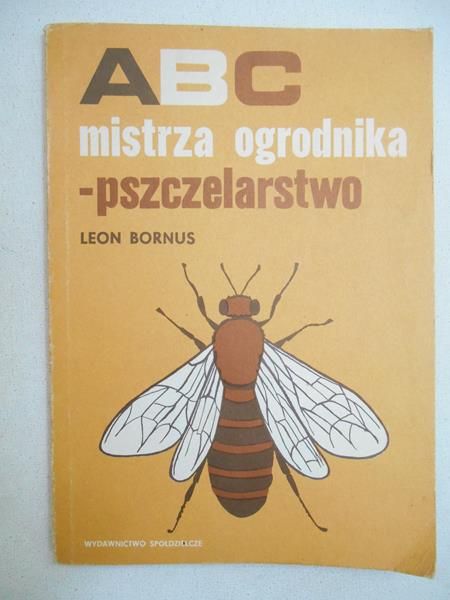 ABC mistrza ogrodnika - pszczelarstwo