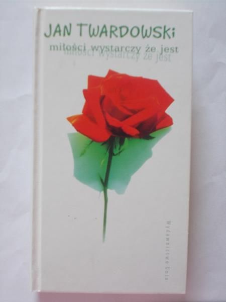 Miłość wystarczy że jest