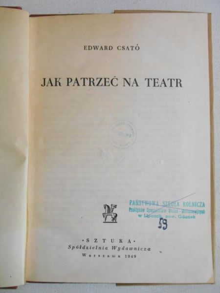 Csato Edward - Jak patrzeć na teatr, 1949 r.