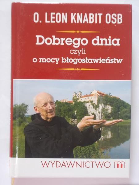 Dobrego dnia czyli o mocy błogosławieństwa