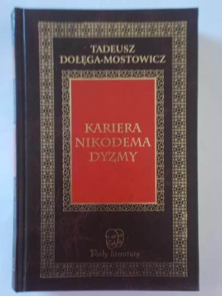 Dołęga-Mostowicz Tadeusz - Kariera Nikodema Dyzmy