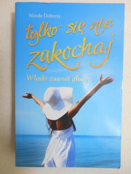 Doherty Nicola - Tylko się nie zakochaj