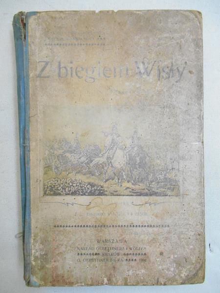 Chrząszczewska Jadwiga - Z biegiem Wisły. Obrazki i opowiadania o kraju 1904 r.