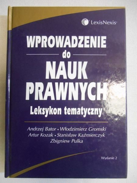 Bator Andrzej - Wprowadzenie do nauk prawnych. Leksykon tematyczny