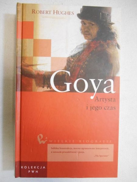Goya. Artysta i jego czas