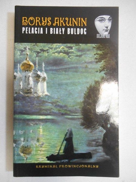 Akunin Borys - Pelagia i biały buldog