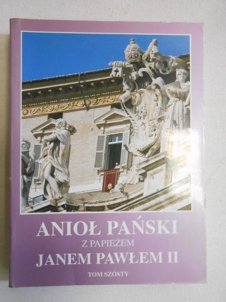 Anioł Pański z Papieżem Janem Pawłem II, T. VI