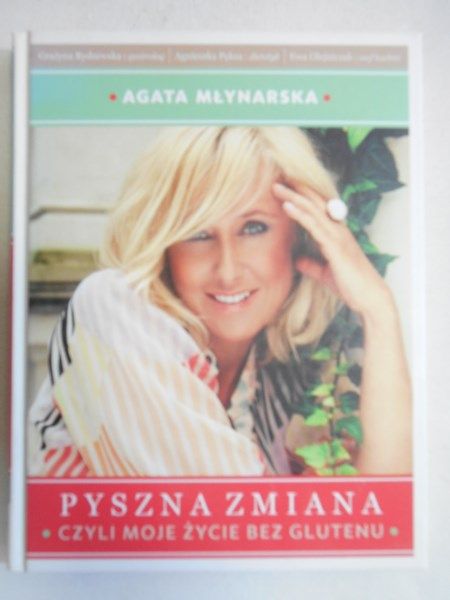 Pyszna zmiana. Moje zycie bez glutenu