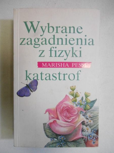 Wybrane zagadnienia z fizyki katastrof