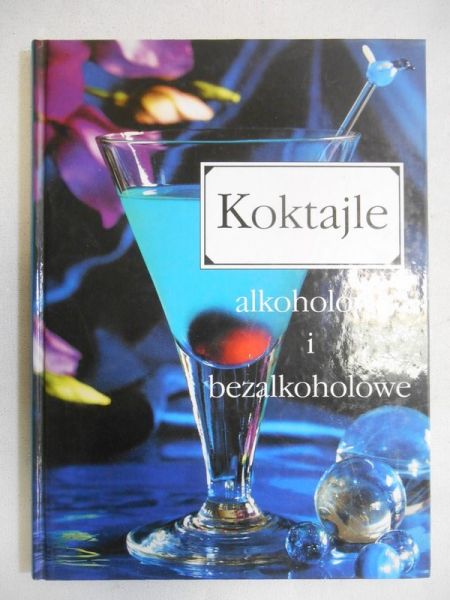 Koktajle alkoholowe i bezalkoholowe