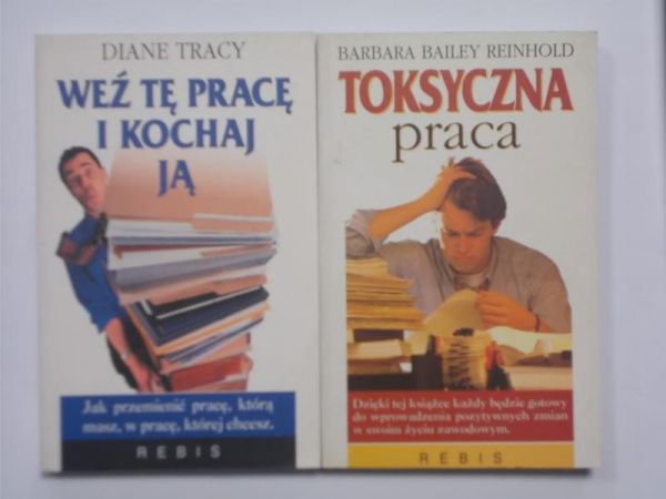 n. - Toksyczna praca / Weź tę pracę  kochaj ją