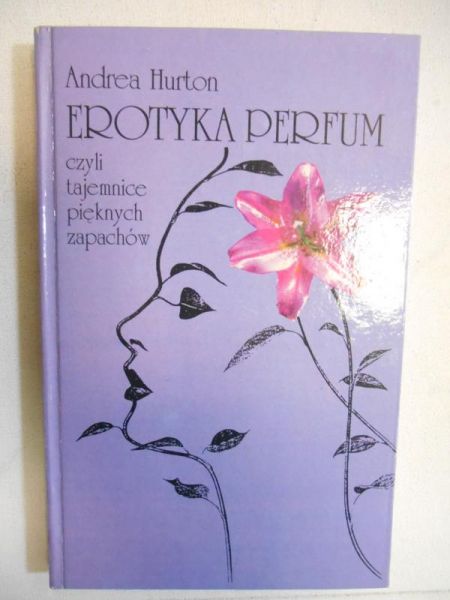 Erotyka perfum czylitajemnice pięknych zapachów