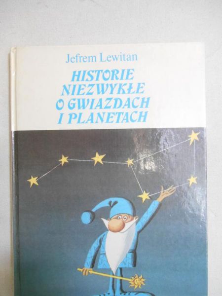 Lewitan Jefrem  - Historie niezwykłe o gwiazdach i planetach