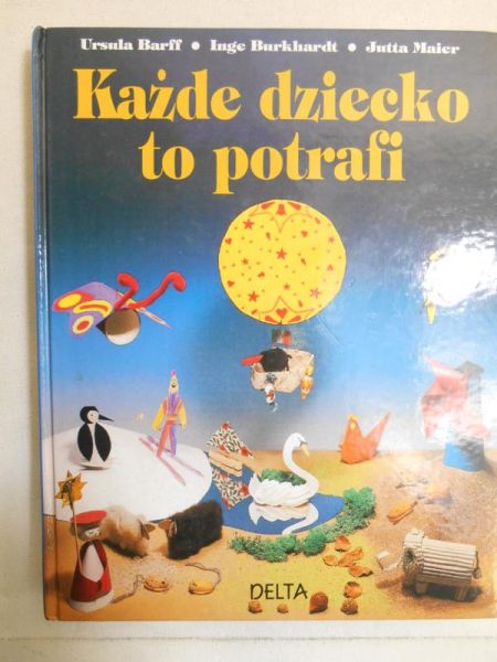 Barff Ursula - Każde dziecko to potrafi