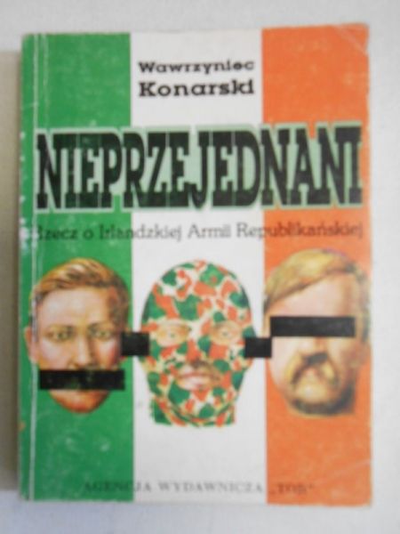 Nieprzejednani: rzecz o Irlandzkiej Armii Republikańskiej