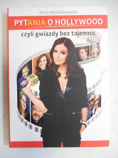 Wendzikowska Anna - Pytania o Hollywood