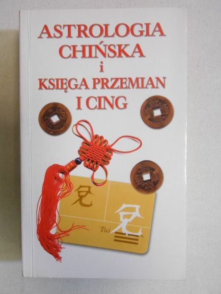 Astrologia chińska i Księga Przemian I Cing