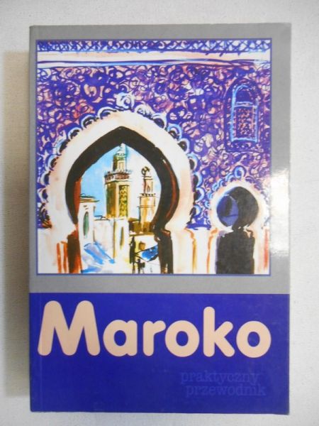 Maroko. Praktyczny przewodnik