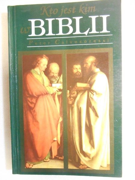 Calvocoressi Peter - Kto jest kim w Biblii