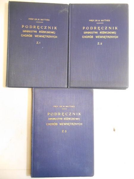 Podręcznik diagnostyki różniczkowej chorób wewnętrznych, zeszyt I-III, 1930 r.