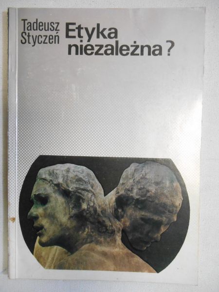 Etyka niezależna?